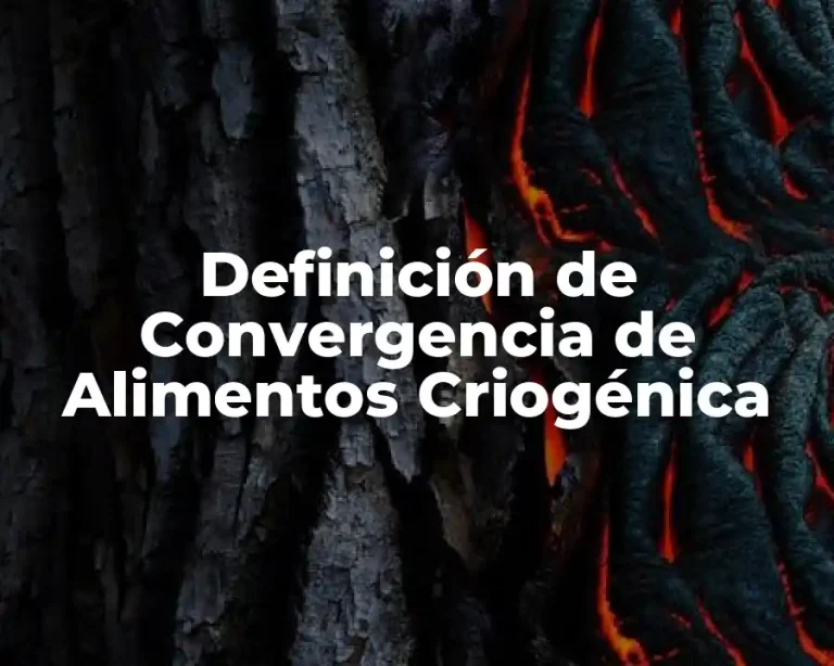 Definición de Convergencia de Alimentos Criogénica