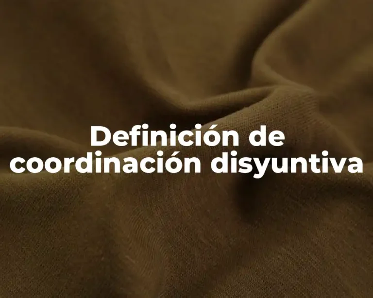 Definición de coordinación disyuntiva