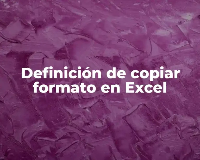 Definición de copiar formato en Excel