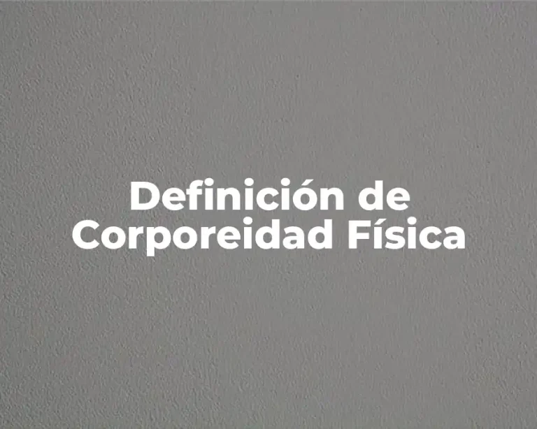 Definición de Corporeidad Física