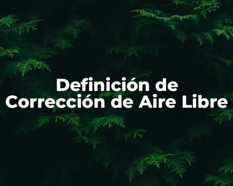 Definición de Corrección de Aire Libre