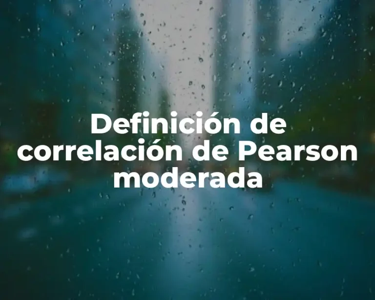 Definición de correlación de Pearson moderada