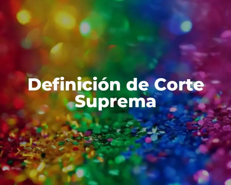 Definición de Corte Suprema