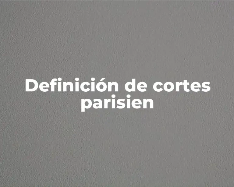 Definición de cortes parisien