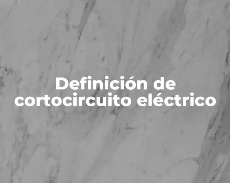 Definición de cortocircuito eléctrico