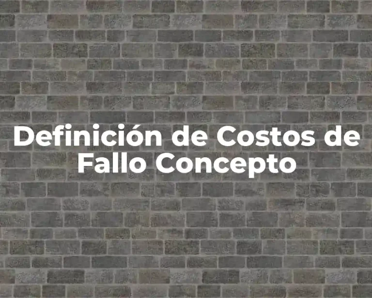 Definición de Costos de Fallo Concepto