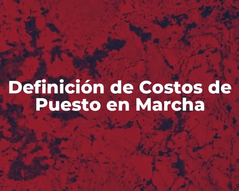 Definición de Costos de Puesto en Marcha