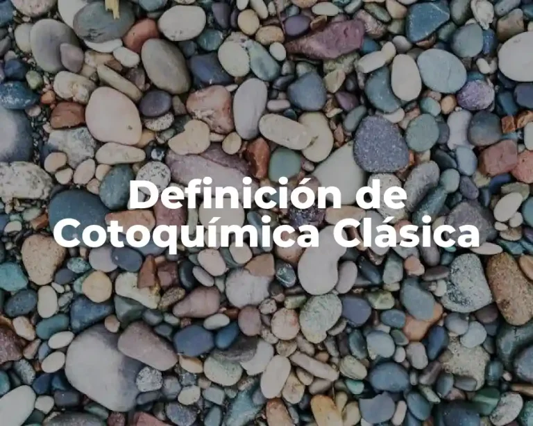Definición de Cotoquímica Clásica