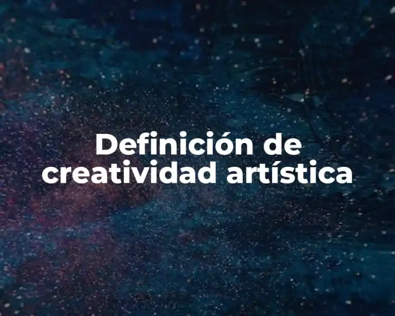 Definición de creatividad artística