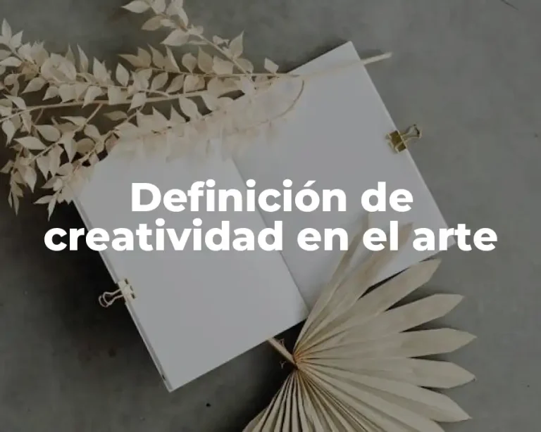 Definición de creatividad en el arte