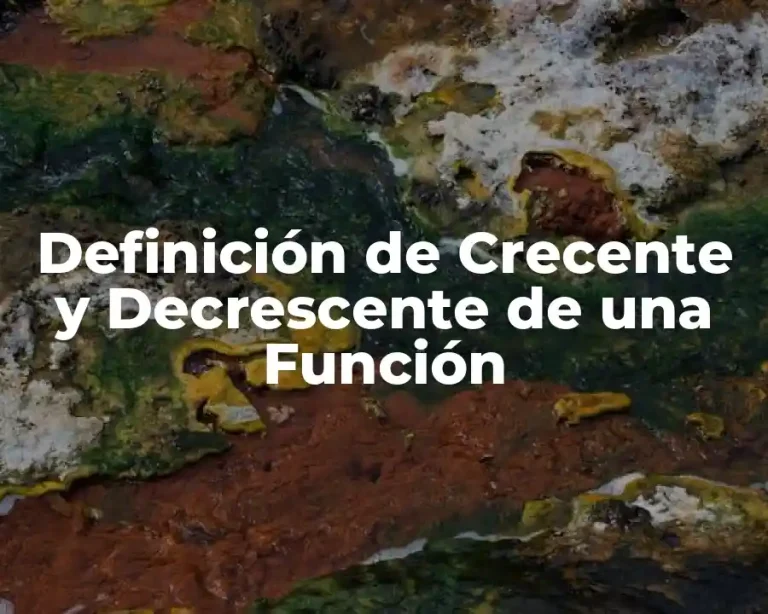 Definición de Crecente y Decrescente de una Función