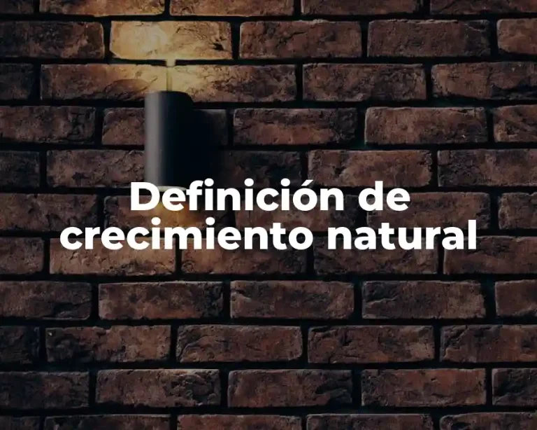 Definición de crecimiento natural