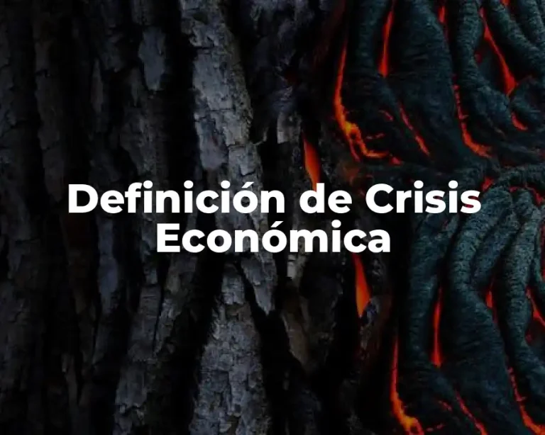 Definición de Crisis Económica