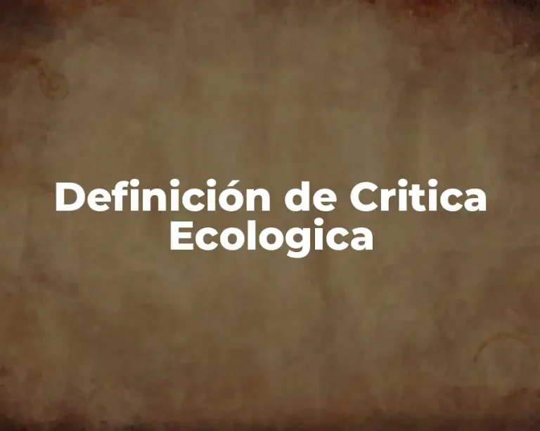 Definición de Critica Ecologica