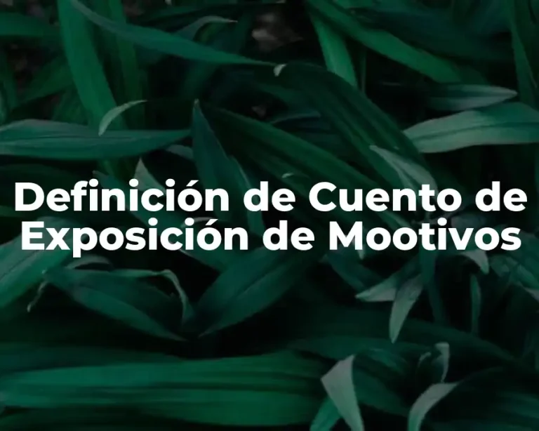 Definición de Cuento de Exposición de Mootivos