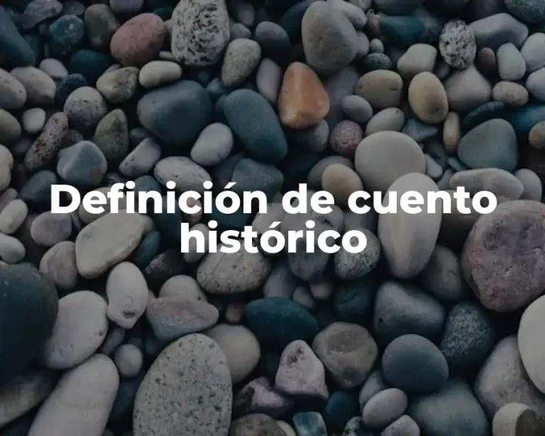 Definición de cuento histórico