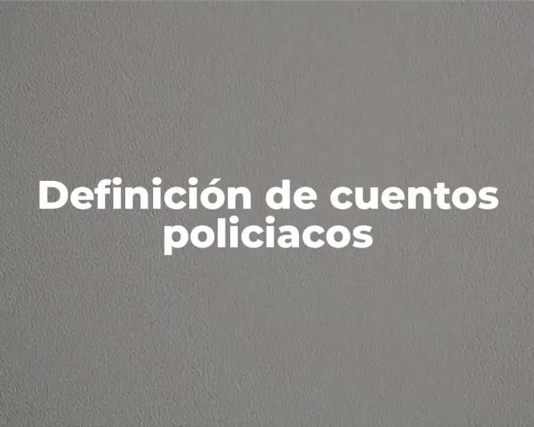 Definición de cuentos policiacos