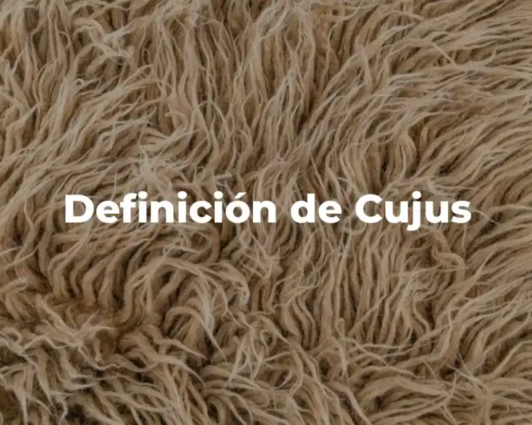 Definición de Cujus