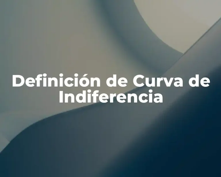 Definición de Curva de Indiferencia