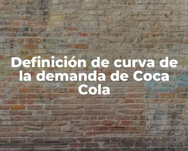 Definición de curva de la demanda de Coca Cola