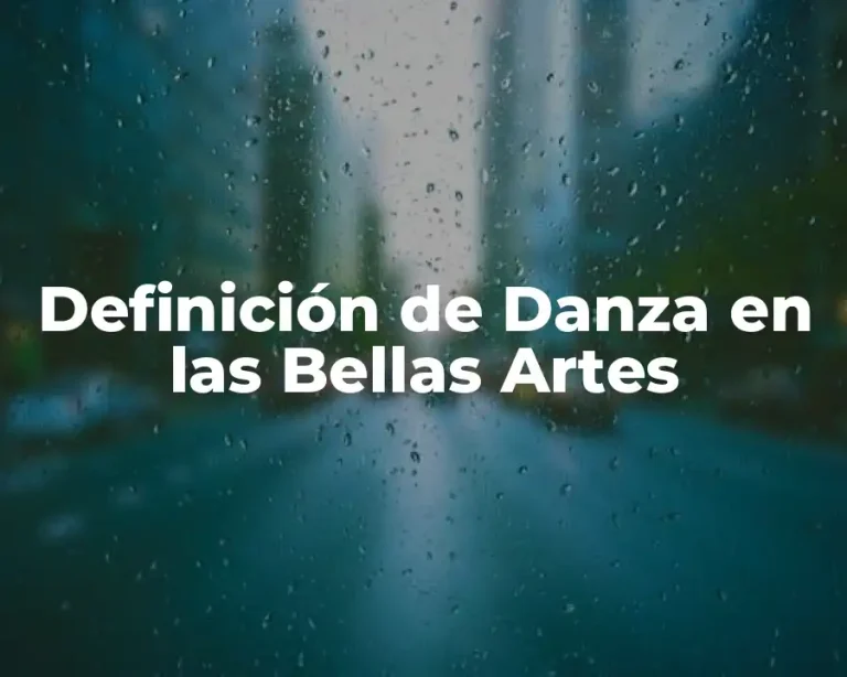 Definición de Danza en las Bellas Artes