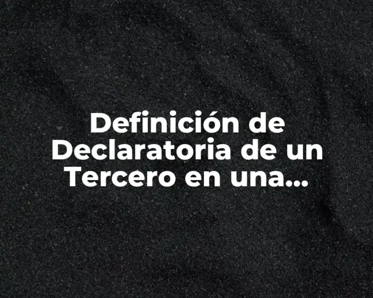 Definición de Declaratoria de un Tercero en una Auditoría