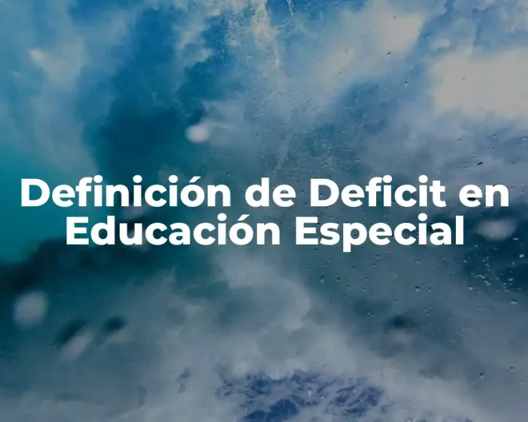 Definición de Deficit en Educación Especial
