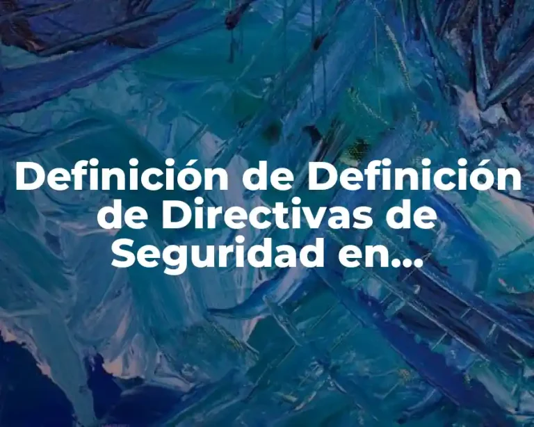 Definición de Definición de Directivas de Seguridad en Programación