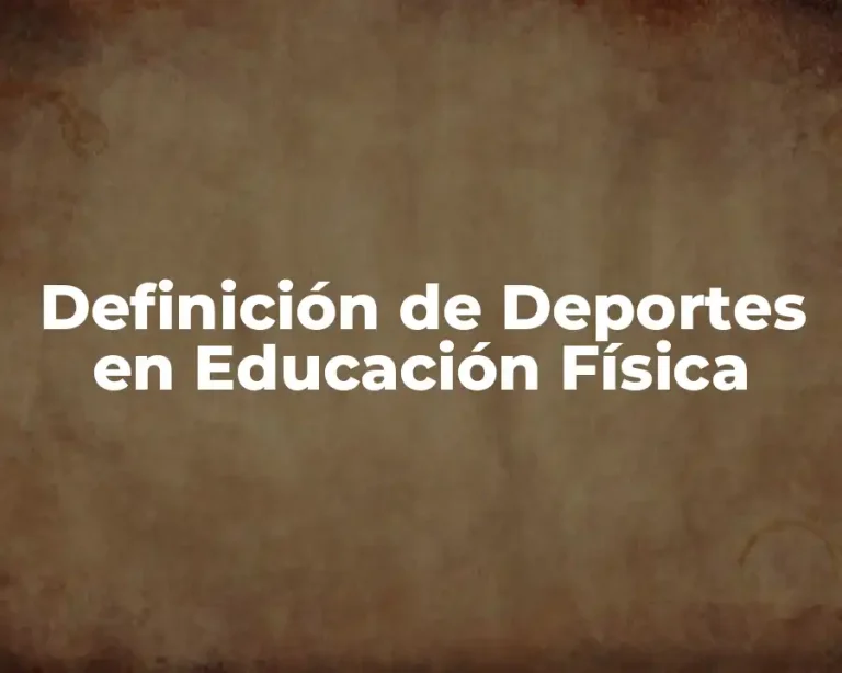 Definición de Deportes en Educación Física