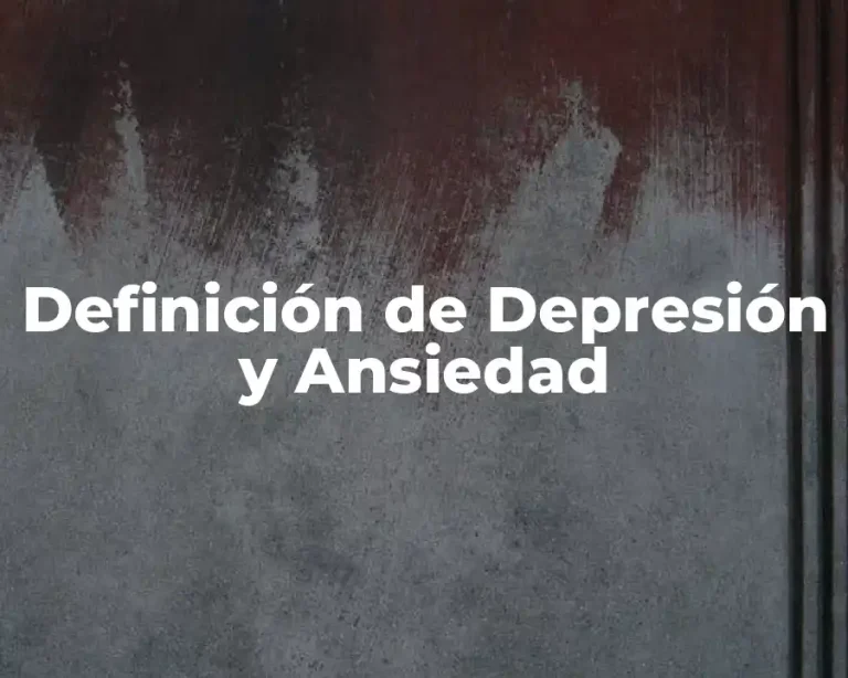 Definición de Depresión y Ansiedad