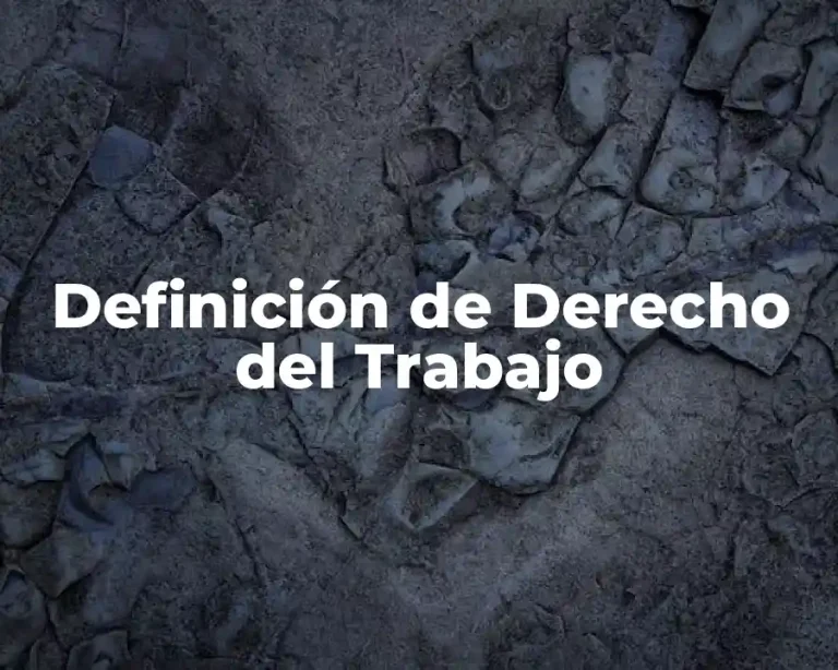 Definición de Derecho del Trabajo