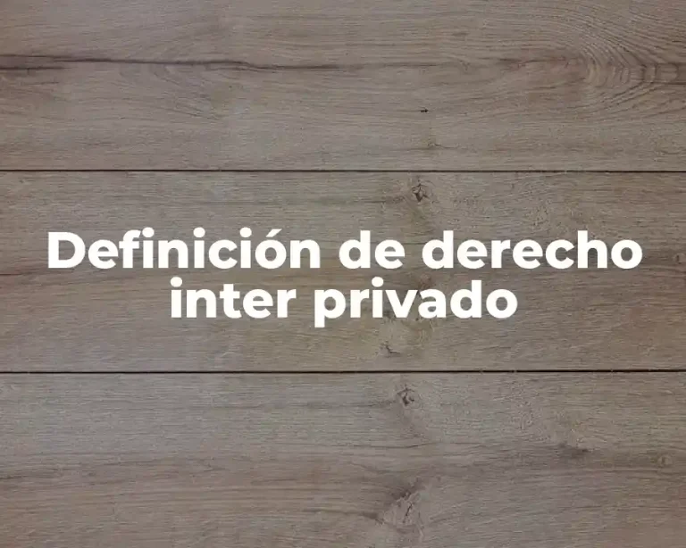 Definición de derecho inter privado