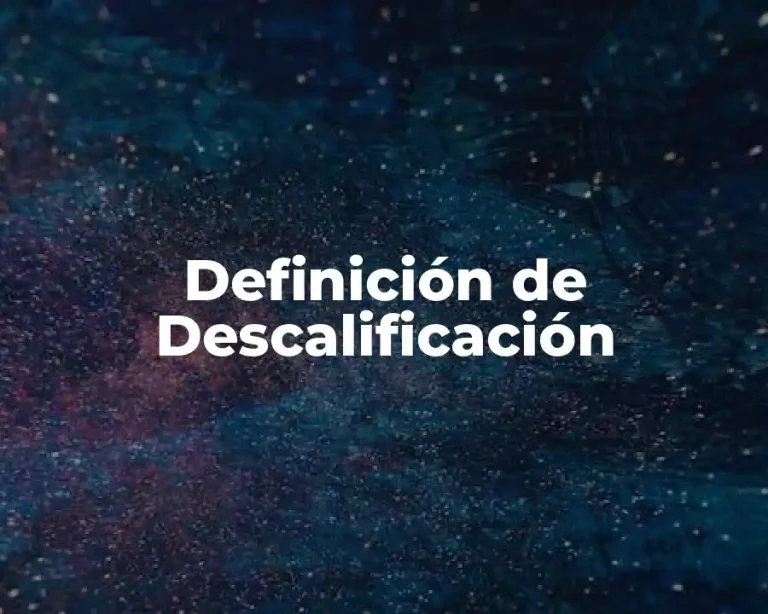 Definición de Descalificación