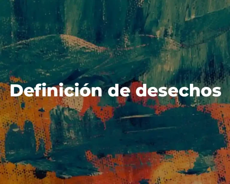 Definición de desechos