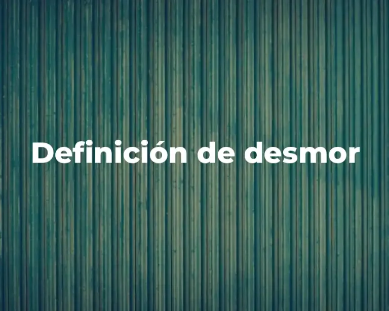 Definición de desmor