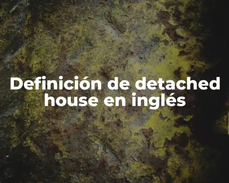 Definición de detached house en inglés