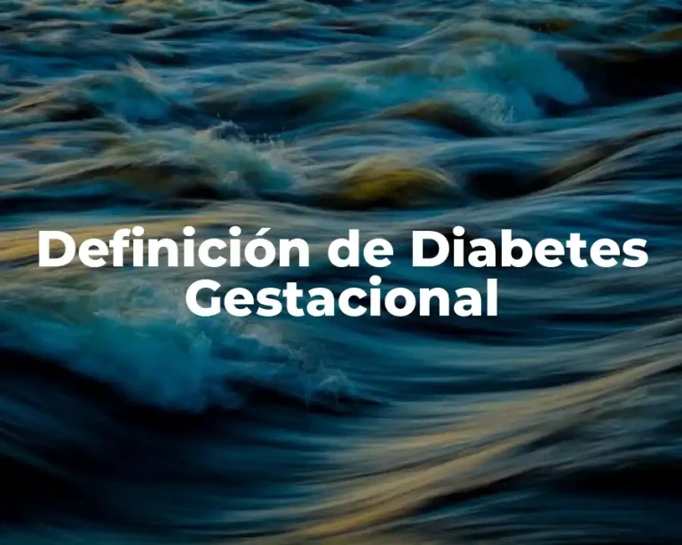 Definición de Diabetes Gestacional
