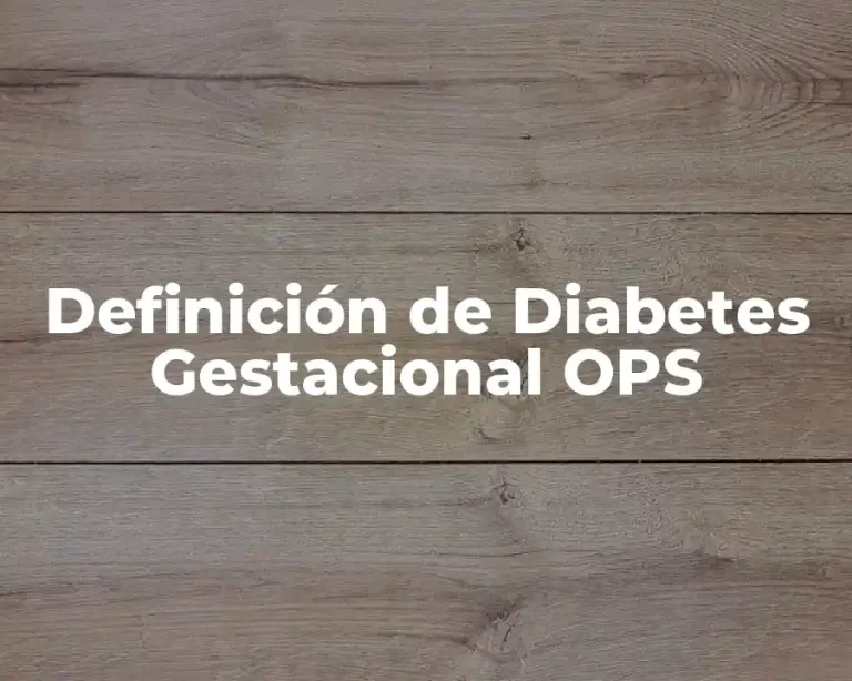 Definición de Diabetes Gestacional OPS