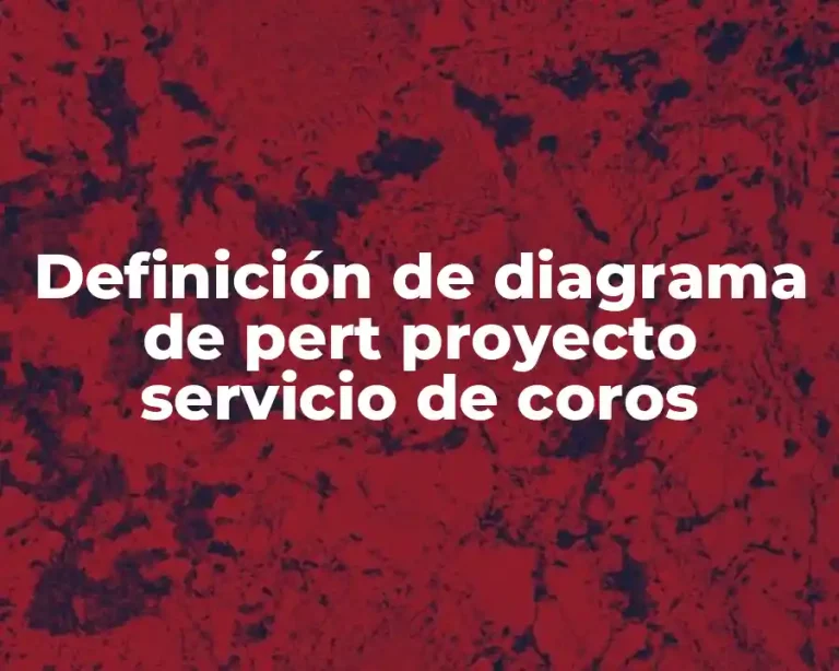 Definición de diagrama de pert proyecto servicio de coros