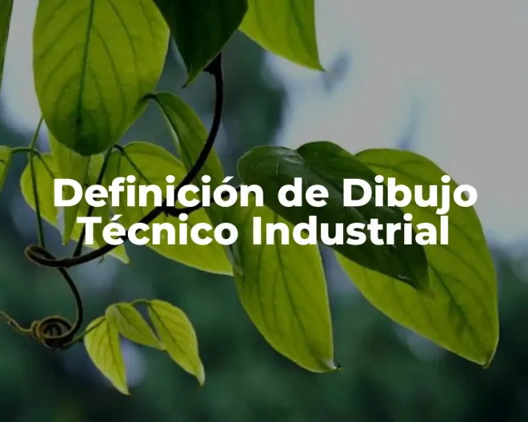 Definición de Dibujo Técnico Industrial