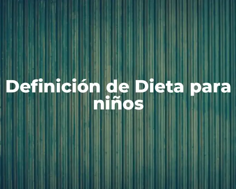 Definición de Dieta para niños