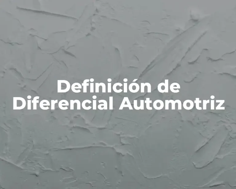 Definición de Diferencial Automotriz