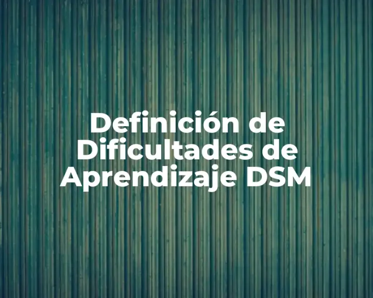Definición de Dificultades de Aprendizaje DSM