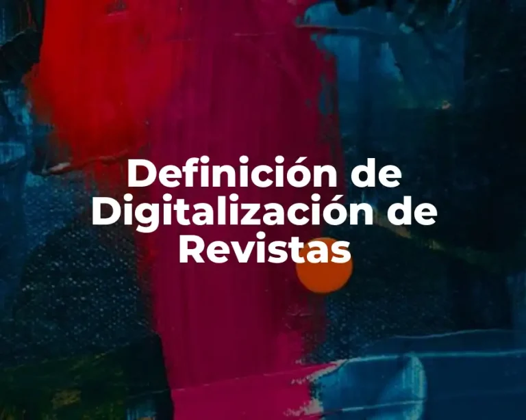 Definición de Digitalización de Revistas