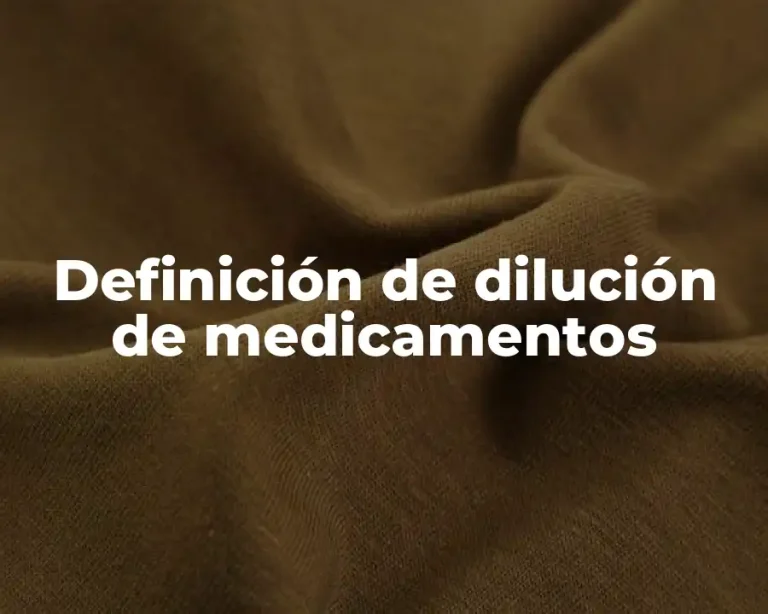 Definición de dilución de medicamentos