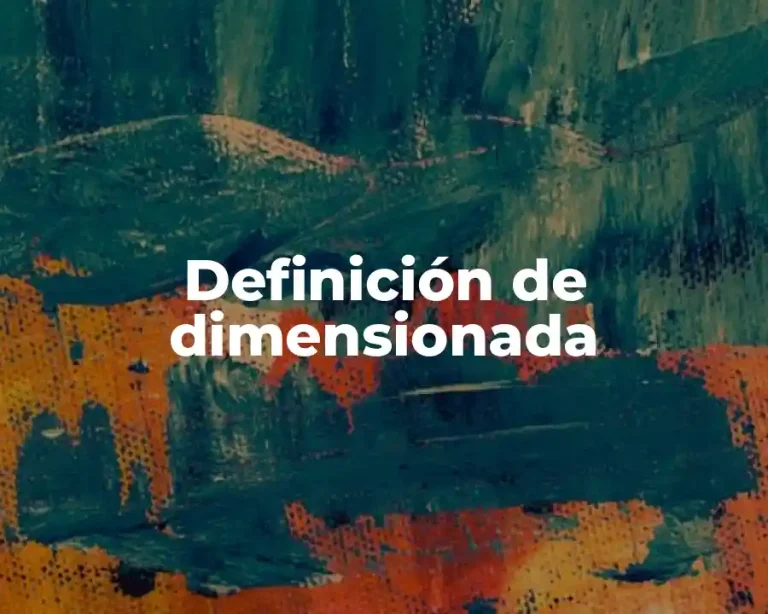 Definición de dimensionada