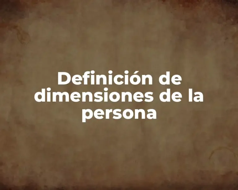 Definición de dimensiones de la persona