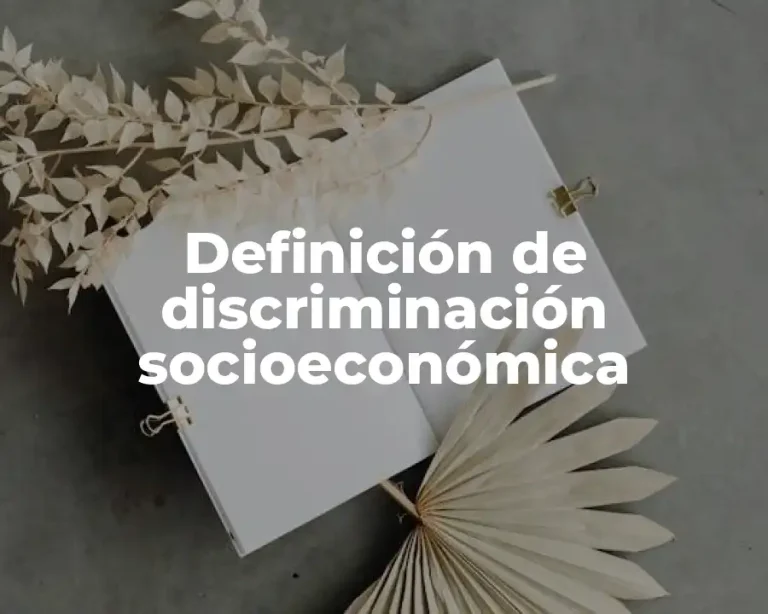 Definición de discriminación socioeconómica