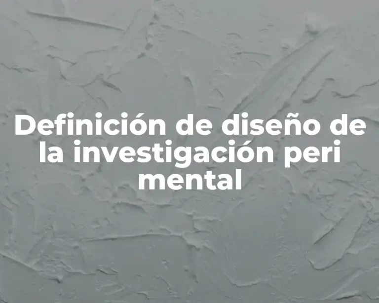 Definición de diseño de la investigación peri mental