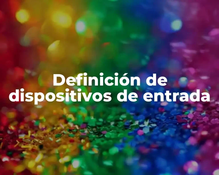 Definición de dispositivos de entrada